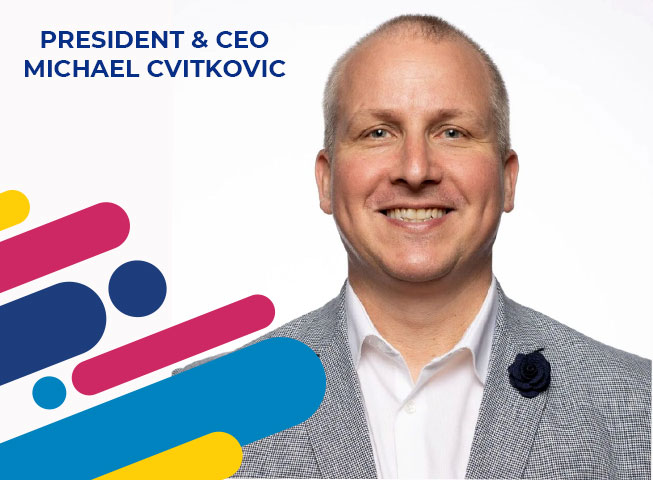 President & CEO Michael Cvitkovic