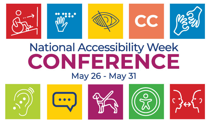 National Accessibility Week Conference May 26-31