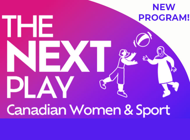 The Next Play Canadian Women and Sport. a pink and purple gradient background with a illustration of two girls tossing a ball. 