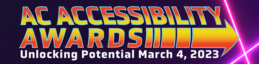 A C Accessiblity Awards Unlocking Potential March 4, 2023